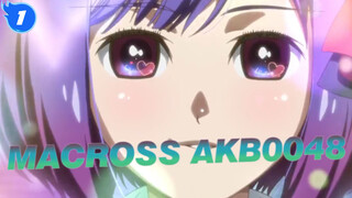 MACROSS|Pembukaan AKB0048 dengan Delta_1