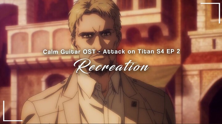 Reiner & Friends - OST Recreation / Attack on Titan S4 EP2