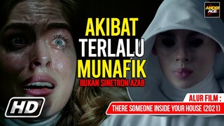 BUKAN SINETRON AZAB YA !! AKIBAT TERLALU MUNAFIK - ALUR FILM There Someone Inside Your House (2021)