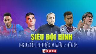 Siêu đội hình TÂN BINH chất lượng nhất kỳ chuyển nhượng MÙA ĐÔNG 2022