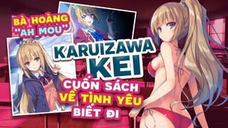 Săm Soi Karuizawa Kei Bà Hoàng "AH MOU" Cuốn Từ Điển Về Tình Yêu Di Động-Lớp Học Đề Cao Thực Lực p2