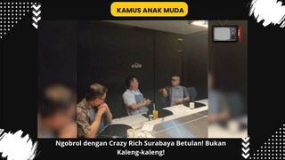 Ngobrol Dengan Crazy Rich Surabaya Bukan Kaleng-Kaleng