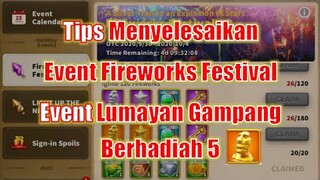 Tips Menyelesaikan Fireworks Festival! Event Yg Berhadiah 5 Kepala Botak! Rise of Kingdoms Indonesia