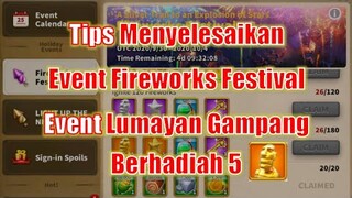 Tips Menyelesaikan Fireworks Festival! Event Yg Berhadiah 5 Kepala Botak! Rise of Kingdoms Indonesia