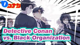 [Detective Conan] Main Plots of vs. Black Organization_1