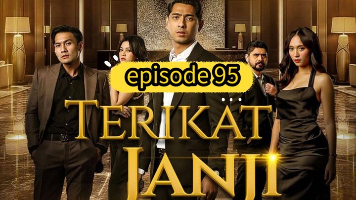 TERIKAT JANJI EPISODE 95 FULL