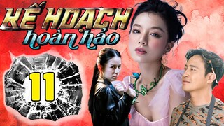 PHIM MỚI - KẾ HOẠCH HOÀN HẢO - TẬP 11 | PHIM BỘ VIỆT NAM HAY NHẤT 2024 | PHIM VIỆT HAY NHẤT 2024