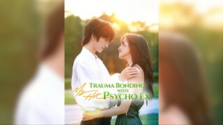 Gắn kết chấn thương với người yêu cũ nóng bỏng của tôi - Trauma Bonding With My Hot Psycho Ex