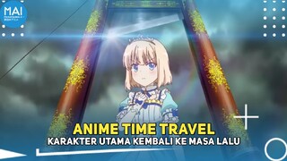 3 Anime Time Travel ! Kembali ke masa lalu untuk mengubah masa depan - MOMENTANIMEID