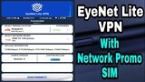 EyeNet Lite VPN - With Network Sim Promo || Working 100%