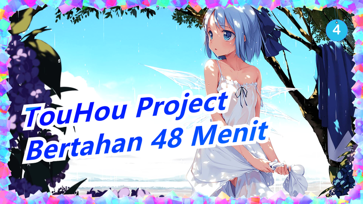 [TouHou Project] Kamu Kuat Jika Bisa Bertahan 48 Menit_4