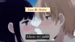 Kuzu No Honkai 18+ Anime !!!!!