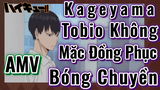 [Haikyu!!] AMV | Kageyama Tobio Không Mặc Đồng Phục Bóng Chuyền