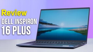 Đánh giá Chi tiết Dell Inspiron 16 Plus 7610 - Món Ngon cho Dân Thiết kế Đồ họa đầu năm 2022 !!!