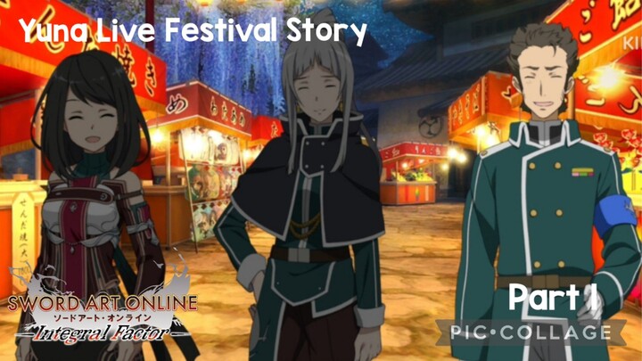 SAOIF: Yuna Live Festival Story Part 1