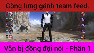 Còng lưng gánh team feed vẫn bị đồng đội nói #1