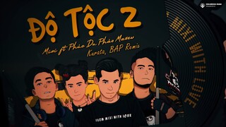 MASEW x PHÚC DU x PHÁO x ĐỘ MIXI - ĐỘ TỘC 2 (Kurata, BAP Remix)