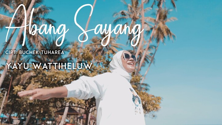 Abang Sayang - Yayu Wattiheluw (Official Music Video) 2022