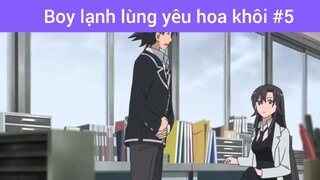 Boy lạnh lùng yêu hoa khôi p5