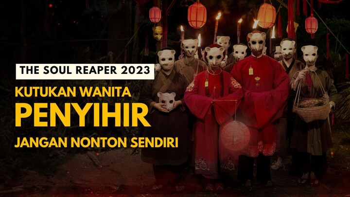 THE SOUL REAPER 2023 - FILM HOROR