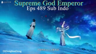 Supreme God Emperor Eps 489 Sub Indo