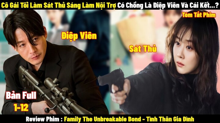 Review Phim Tình Thân Gia Đình | Full 1-12 | Tóm Tắt Phim The Unbreakable Bond | REVIEW PHIM HAY