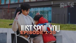 JUST SPOIL YOU EPISODE 1-20 | KISAH CINTA CEO LUMPUH DAN JANDA MISKIN