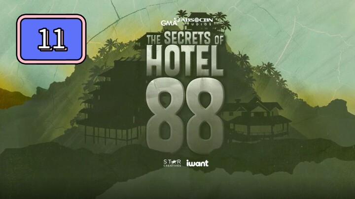 Episode 11 : The Secrets Of Hotel 88