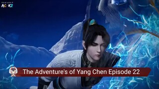 The Adventure's of Yang Chen Episode 22 Subtitle Indonesia.