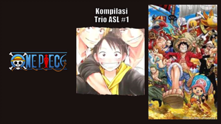 Kompilasi Trio Ace, Sabo Dan Luffy Part 1