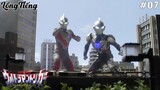 Ultraman Trigger Tập 7: Đa Vũ Trụ (Lồng Tiếng)