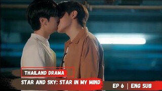 Star and Sky: Star in My Mind Episode 6 Preview English Sub แล้วแต่ดาว Star and Sky : แล้วแต่ดาว