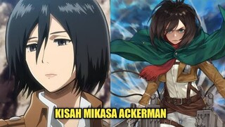 KISAH MIKASA ACKERMAN - PRAJURIT WANITA YANG HEBAT DAN BERBAHAYA