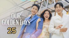 Oᑌᖇ ᘜOᒪᗪᗴᑎ ᗪᗩYՏ - ᗴᑭIՏOᗪᗴ 25 [ᗴᑎᘜ Տᑌᗷ]