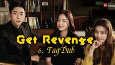 6- Get Revenge (Hera) TagDub kdrama ✔️💯