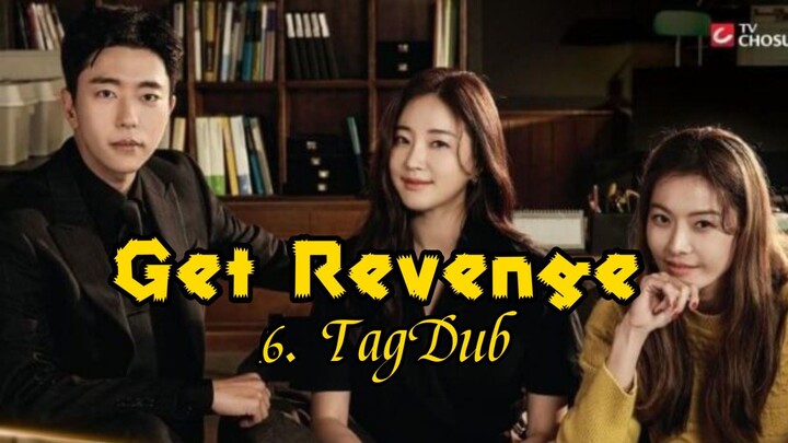 6- Get Revenge (Hera) TagDub kdrama ✔️💯
