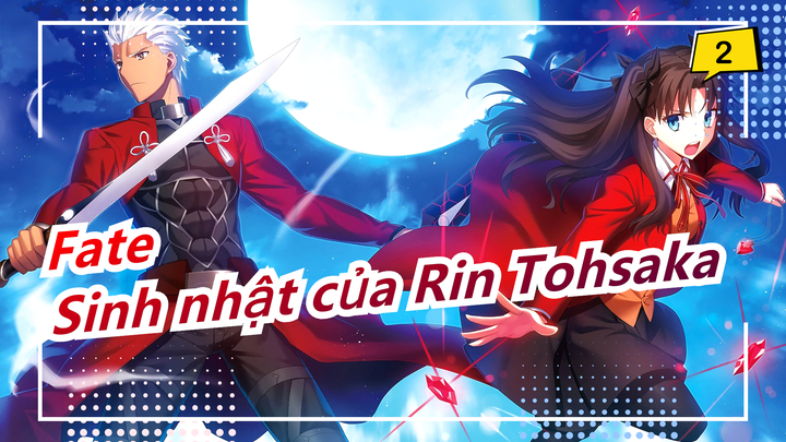 [Fate] Tiếng gọi của Archer & Sinh nhật của Rin Tohsaka|'Sprinter'_2