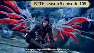 BTTH season 5 episode 105 sub indo