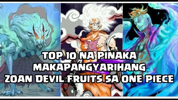 TOP 10 ZOAN DEVIL FRUITS NA MAKAPANGYARIHAN |One Piece Anime