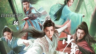 Dashing Youth Eps 36 SUB ID