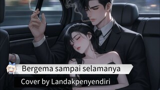 Bergema sampai selamanya - Cover by Landakpenyendiri