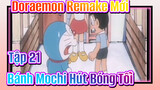 Tiêu Điểm Doraemon Remake Mới (Tập 21) Bánh Mochi Hút Bóng Tối