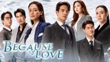 Because of Love 2023 [Eng.sub] Ep03