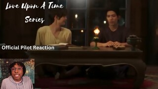 Love Upon A Time Series Official Pilot Reaction | ภพเธอ