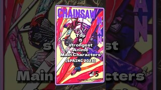 Top 5 strongest ANIME MAIN CHARACTERS of SPRING 2023