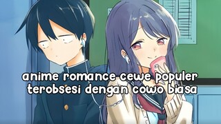 Rekomendasi anime romance dimana cewe populer terobsesi dengan cowo biasa