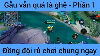 Gấu vẫn quá là ghê #1