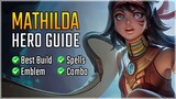 The Mathilda Hero Guide, A Support-Assassin with Insane Damage!
