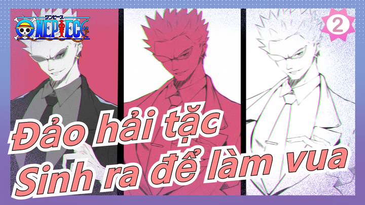 Đảo hải tặc|[Donquixote Doflamingo]Sinh ra để làm vua_2