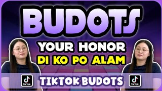 🔥VIRAL TIKTOK BUDOTS | YOUR HONOR DI KO PO ALAM | BUDOTS VIRAL REMIX 2024